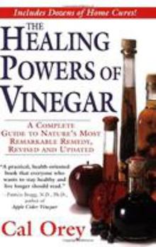 Paperback The Healing Powers of Vinegar, Revised: A Complete Guide to Nature's Most Remarkable Remedy Book