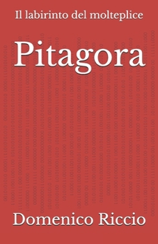 Pitagora: Il labirinto del molteplice (L'Opera) (Italian Edition)