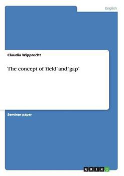 Paperback The concept of 'field' and 'gap' Book