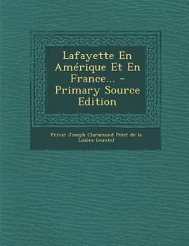 Paperback Lafayette En Am?rique Et En France... [French] Book
