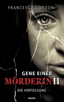 Paperback Gene einer Mörderin II: Die Verfolgung [German] Book