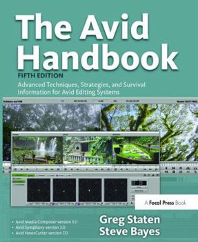 Hardcover The Avid Handbook: Advanced Techniques, Strategies, and Survival Information for Avid Editing Systems Book