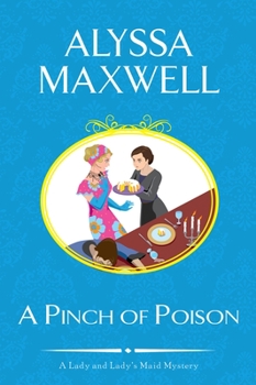 A Pinch of Poison - Book #2 of the A Lady & Lady's Maid Mystery