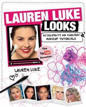 Paperback Lauren Luke Looks: 25 Celebrity and Everyday Makeup Tutorials Book