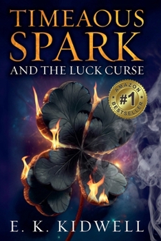 Paperback Timeaous Spark And The Luck Curse Book