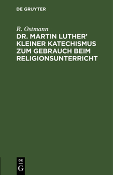 Hardcover Dr. Martin Luther' Kleiner Katechismus Zum Gebrauch Beim Religionsunterricht [German] Book