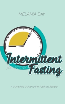 Hardcover Intermittent Fasting for Women: A Complete Guide to the Fasting Lifestyle Book