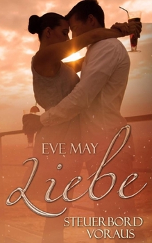 Paperback Liebe Steuerbord Voraus [German] Book