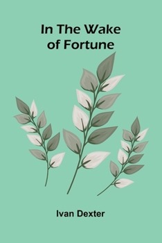 Paperback In the Wake of Fortune Book