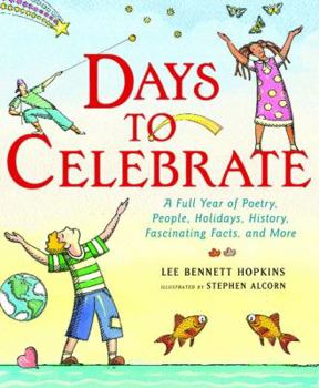 Hardcover Days to Celebrate: A Full Year of Poetry, People, Holidays, History, Fascinating Facts, and More Book