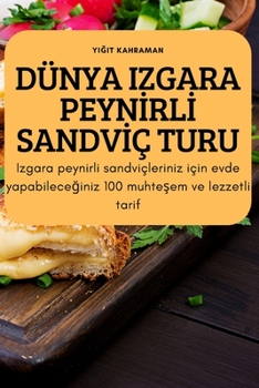 Paperback Dünya Izgara Peynİrlİ Sandvİç Turu [Turkish] Book