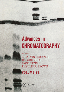 Hardcover Advances in Chromatography, Volume 23 Book