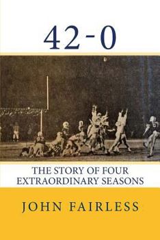 Paperback 42-0: The Story of Four Extraordinary Seasons Book