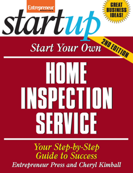 Paperback Start Your Own Home Inspection Service: Your Step-By-Step Guide to Success Book