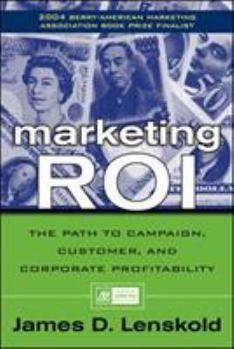 Hardcover Marketing Roi: The Path to Campaign, Customer, and Corporate Profitability Book