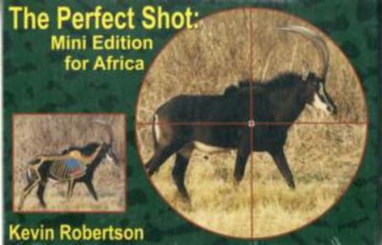 Hardcover The Perfect Shot: Mini Edition for Africa Book
