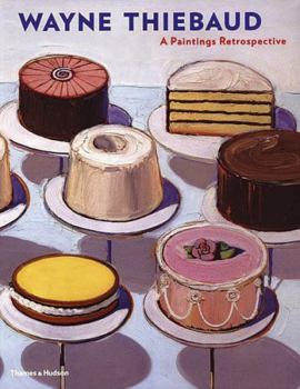 Hardcover Wayne Thiebaud: A Paintings Retrospective Book