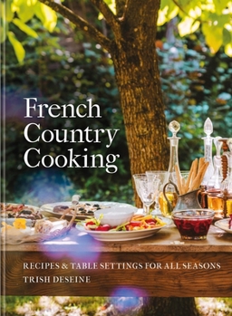 Hardcover French Country Cooking: Recipes & Table Settings for All Seasons Book