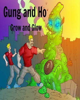 Paperback Gung and Ho: Grow and Glow Book