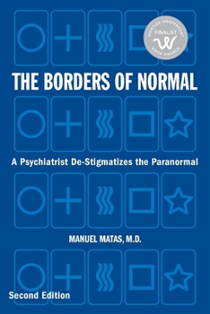 Paperback The Borders of Normal: A Psychiatrist De-Stigmatizes the Paranormal Book