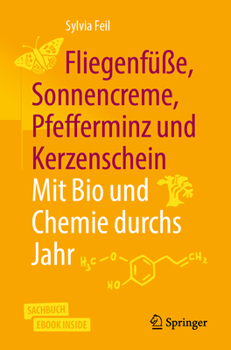 Paperback Fliegenfüße, Sonnencreme, Pfefferminz Und Kerzenschein - Mit Bio Und Chemie Durchs Jahr [German] Book