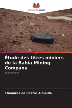 Paperback Étude des titres miniers de la Bahia Mining Company [French] Book