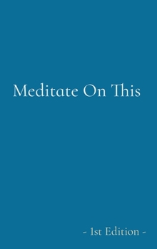 Hardcover Meditate On This: - 1st Edition - Book