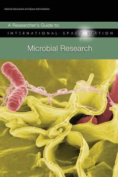 Paperback A Researcher's Guide to: International Space Station - Microbial Research Book