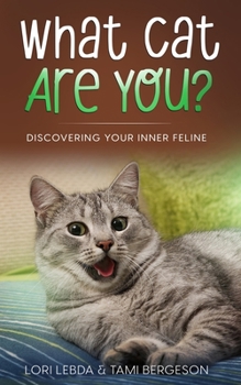 Paperback What Cat Are You?: Discovering Your Inner Feline Book