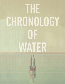 The Chronology of Water : Screenplay
