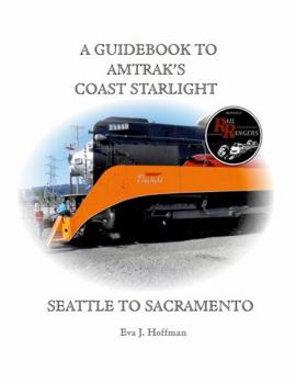 Paperback A Guidebook to Amtrak's(r) Coast Starlight: Seattle to Sacramento Book