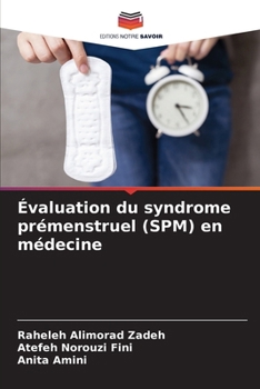Évaluation du syndrome prémenstruel (SPM) en médecine (French Edition)