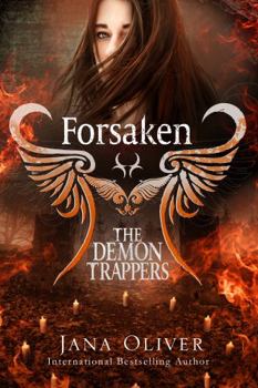 Paperback Forsaken: Demon Trappers Series Book 1 (The Demon Trappers Series) Book