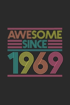 Paperback Awesome Since 1969: Blank Lined Notebook - Journal for Birthday Gift Idea Book