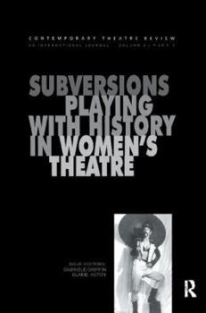 Hardcover Subversions: Playing with History in Women's Theatre Book