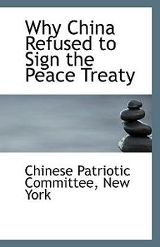 Paperback Why China Refused to Sign the Peace Treaty Book