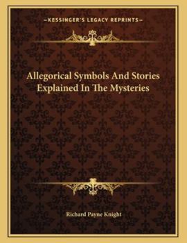 Paperback Allegorical Symbols and Stories Explained in the Mysteries Book