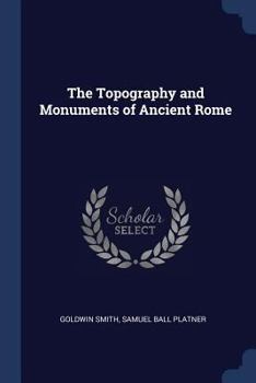 Paperback The Topography and Monuments of Ancient Rome Book