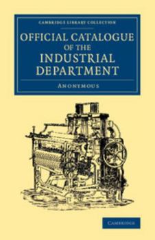Paperback Official Catalogue of the Industrial Department Book