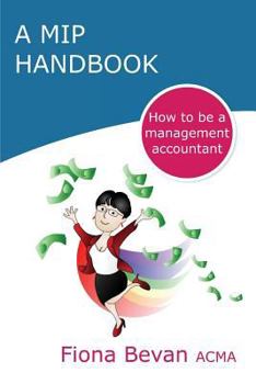 Paperback A MiP Handbook: How to be a Management Accountant Book