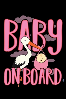 Paperback Baby On Board: 6x9 120 pages quad ruled - Your personal Diary Book