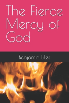 Paperback The Fierce Mercy of God Book