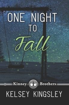 One Night to Fall - Book #1 of the Kinney Brothers