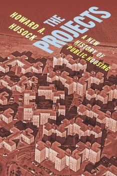 Hardcover The Projects: A New History of Public Housing Book