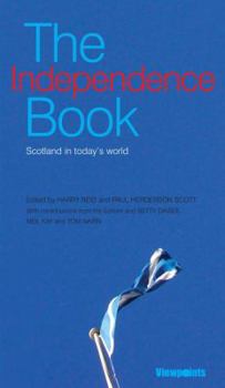 Paperback The Independence Book: Scotland in Today's World Book
