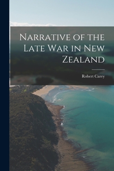 Paperback Narrative of the Late War in New Zealand Book