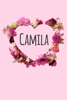 Camila: Personalized Name Journal Notebook with the name Camila. 120 PagesBlank & Lined (6 x 9 inches)