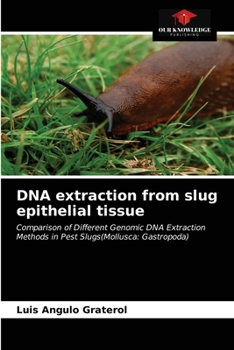 Paperback DNA extraction from slug epithelial tissue Book