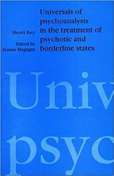 Paperback Universals of Psychoanalysis: In the Treatment of Psychotic and Borderline States Book