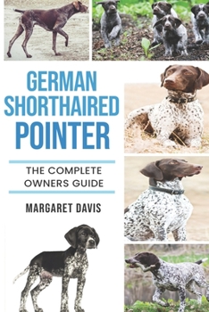 Paperback German Shorthaired Pointer: The Complete Owners Guide Book